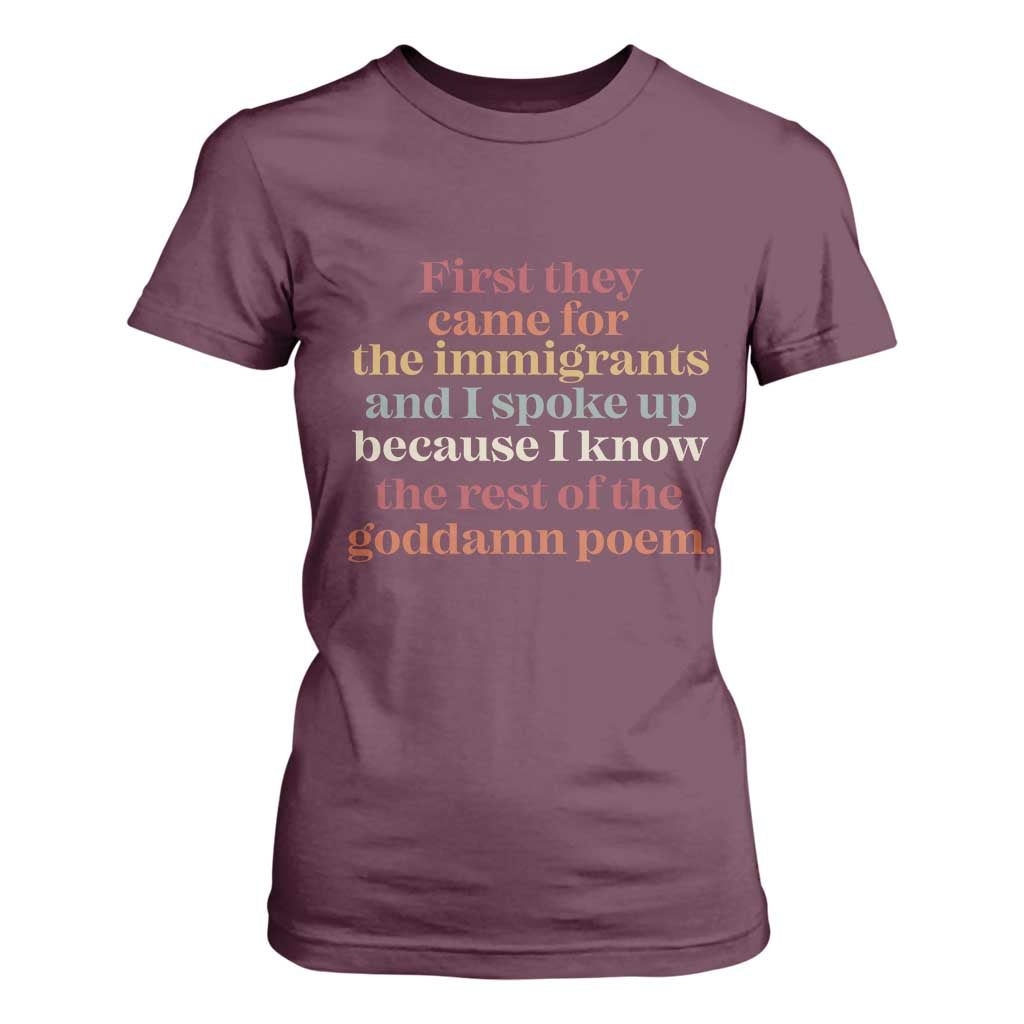 First They Came For The Immigrants And I Spoke Up Because I Know T Shirt For Women Abolish Ice Protest TS11 Maroon Print Your Wear