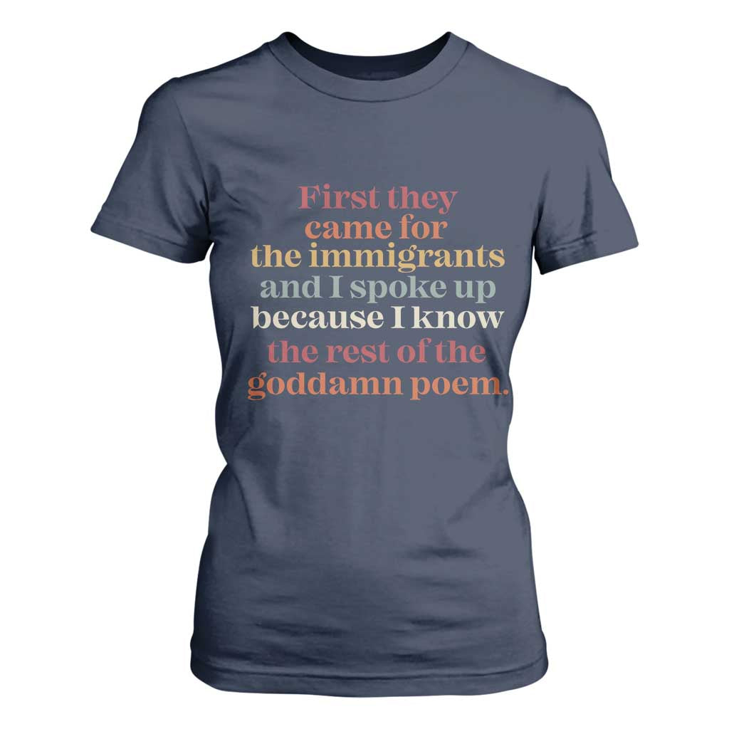 First They Came For The Immigrants And I Spoke Up Because I Know T Shirt For Women Abolish Ice Protest TS11 Navy Print Your Wear