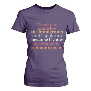 First They Came For The Immigrants And I Spoke Up Because I Know T Shirt For Women Abolish Ice Protest TS11 Purple Print Your Wear