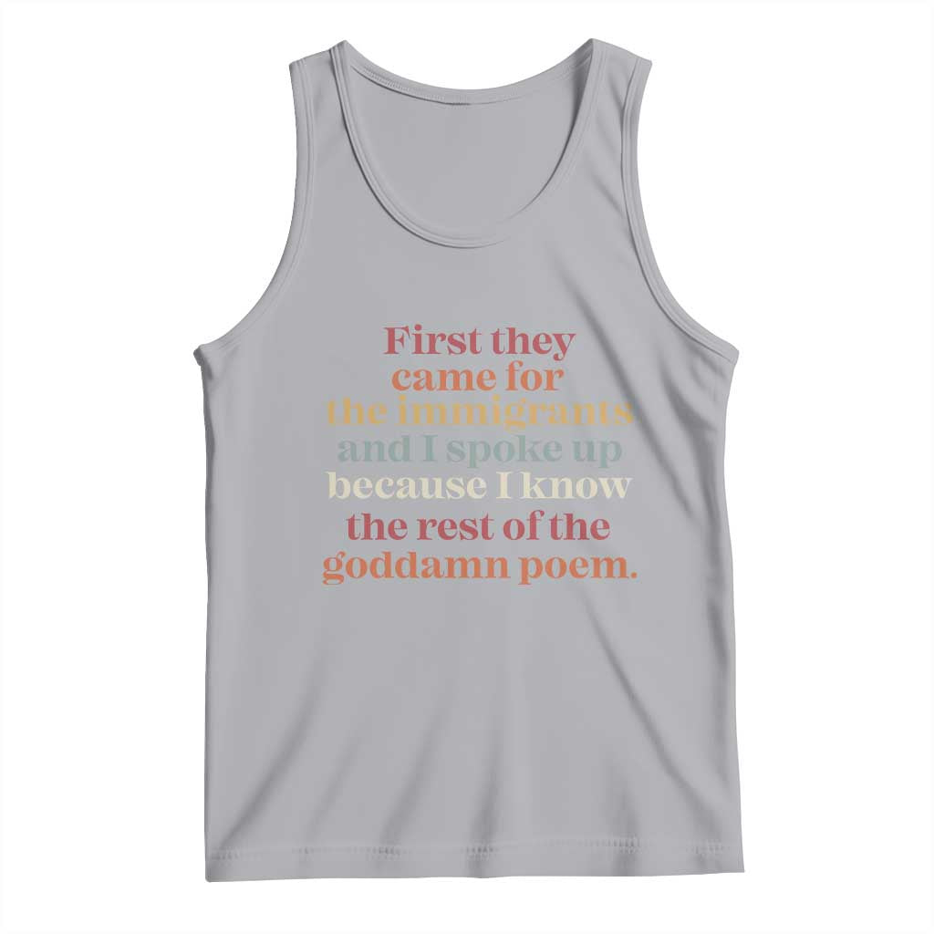 First They Came For The Immigrants And I Spoke Up Because I Know Tank Top Abolish Ice Protest TS11 Athletic Heather Print Your Wear