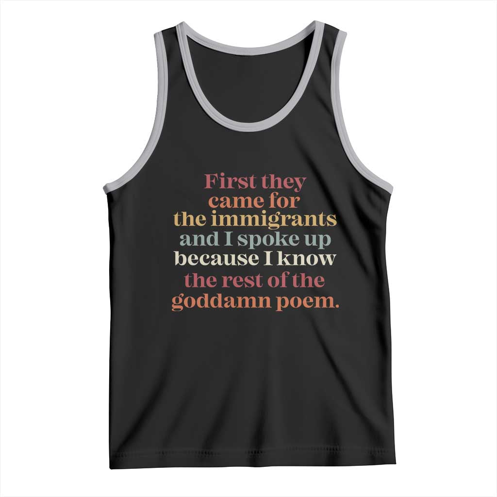 First They Came For The Immigrants And I Spoke Up Because I Know Tank Top Abolish Ice Protest TS11 Black Athletic Heather Print Your Wear