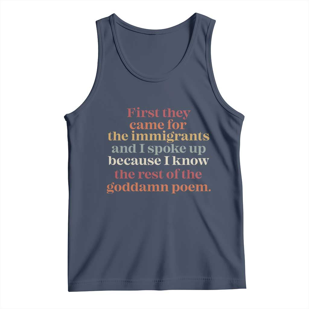 First They Came For The Immigrants And I Spoke Up Because I Know Tank Top Abolish Ice Protest TS11 Navy Print Your Wear