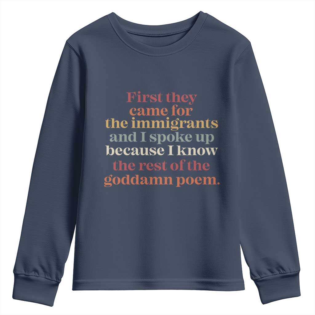 First They Came For The Immigrants And I Spoke Up Because I Know Youth Sweatshirt Abolish Ice Protest TS11 Navy Print Your Wear