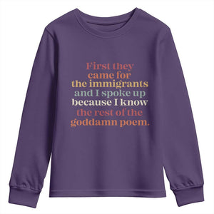 First They Came For The Immigrants And I Spoke Up Because I Know Youth Sweatshirt Abolish Ice Protest TS11 Purple Print Your Wear