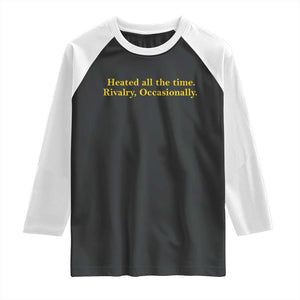 Funny Heated All The Time Rivalry Occasionally Raglan Shirt LGBT Hockey Romance TS11 Black White Print Your Wear