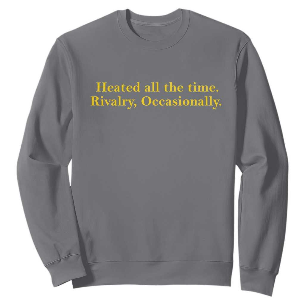 Funny Heated All The Time Rivalry Occasionally Sweatshirt LGBT Hockey Romance TS11 Charcoal Print Your Wear
