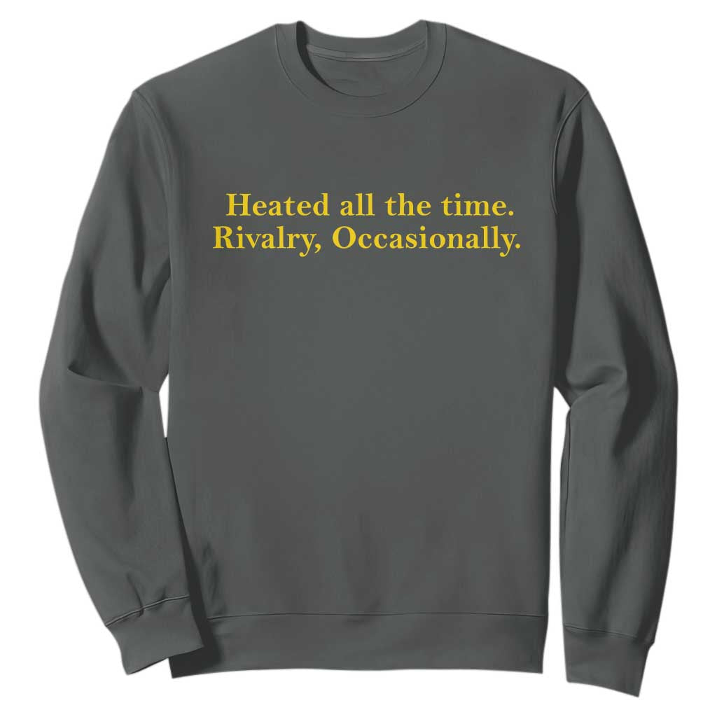 Funny Heated All The Time Rivalry Occasionally Sweatshirt LGBT Hockey Romance TS11 Dark Heather Print Your Wear