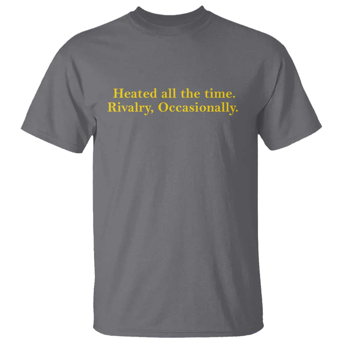 Funny Heated All The Time Rivalry Occasionally T Shirt LGBT Hockey Romance TS11 Charcoal Print Your Wear