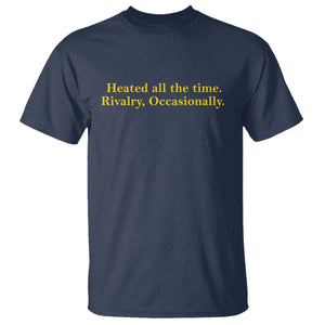 Funny Heated All The Time Rivalry Occasionally T Shirt LGBT Hockey Romance TS11 Navy Print Your Wear