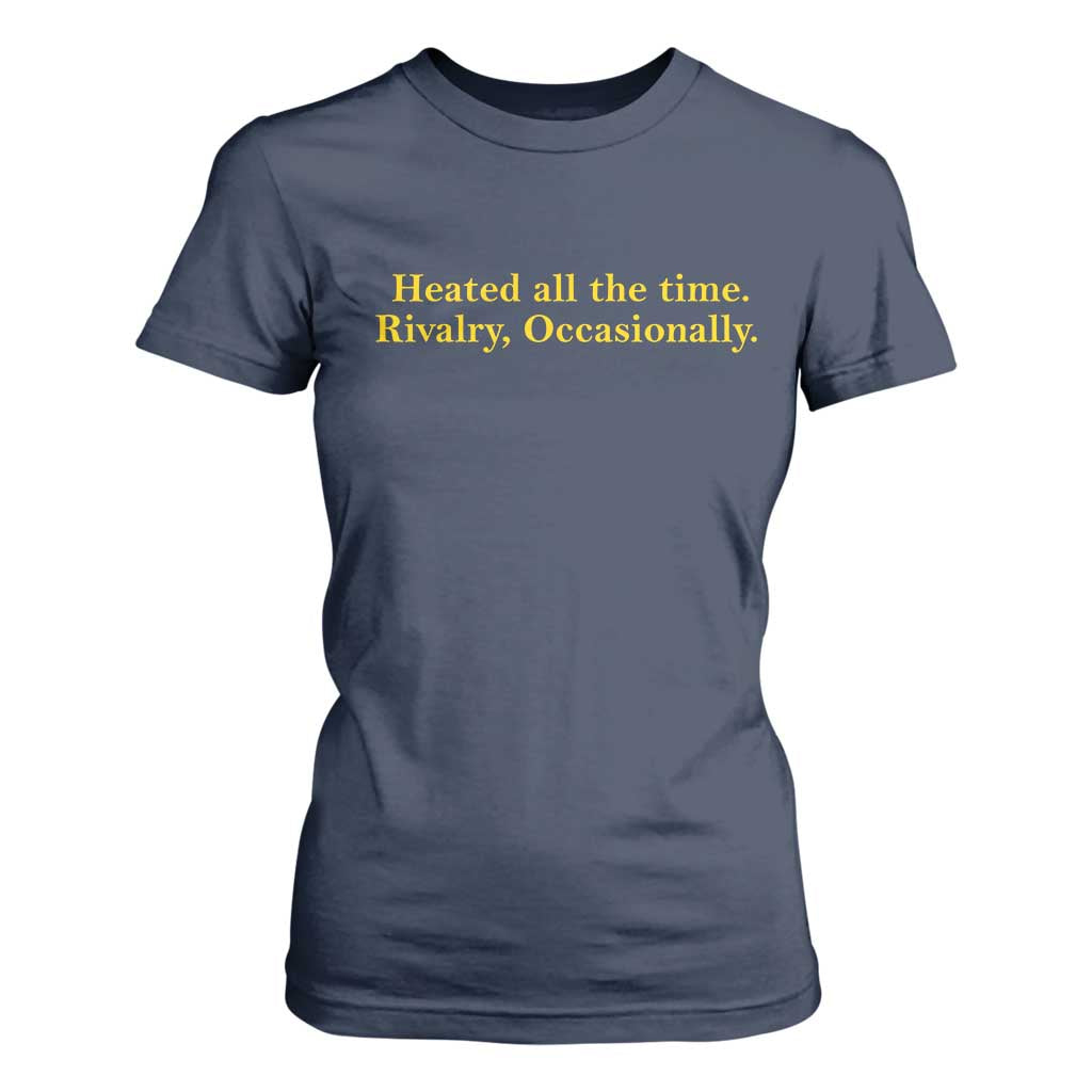 Funny Heated All The Time Rivalry Occasionally T Shirt For Women LGBT Hockey Romance TS11 Navy Print Your Wear