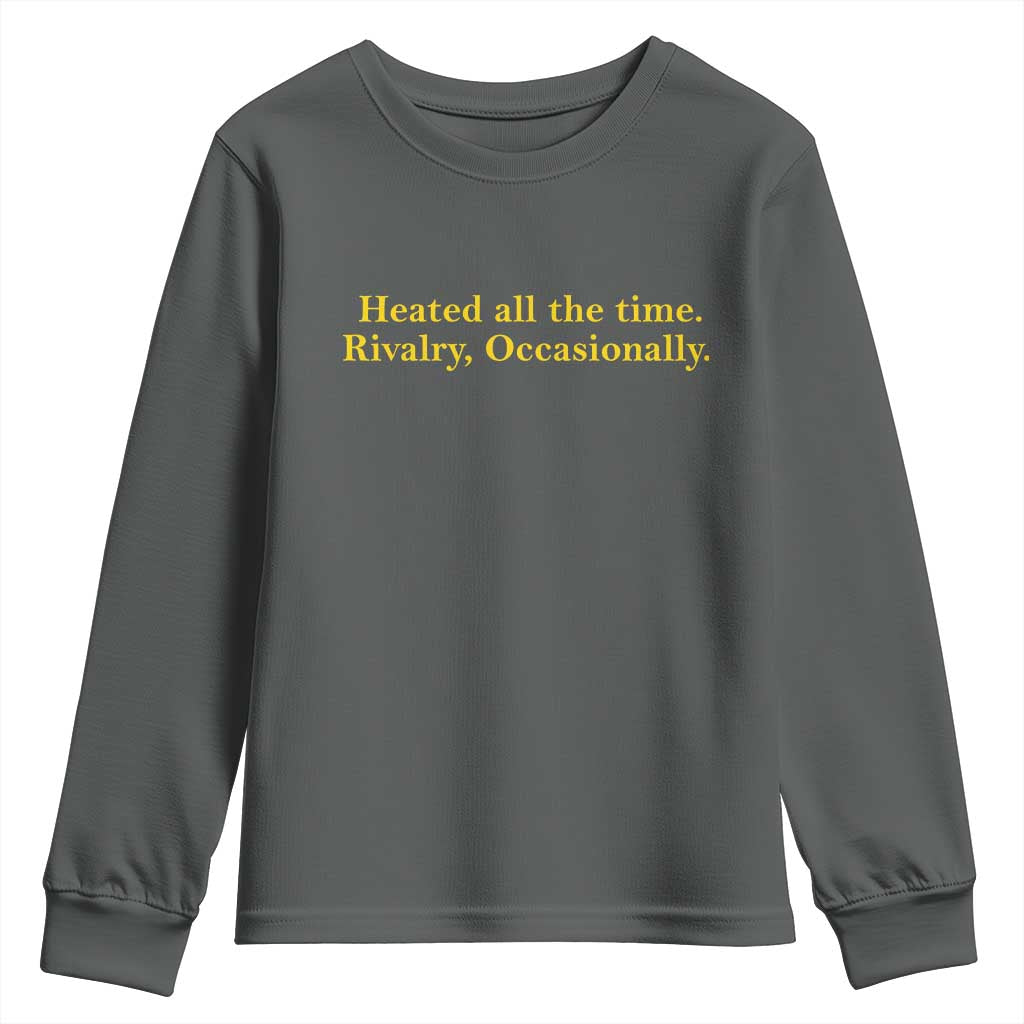 Funny Heated All The Time Rivalry Occasionally Youth Sweatshirt LGBT Hockey Romance TS11 Dark Heather Print Your Wear