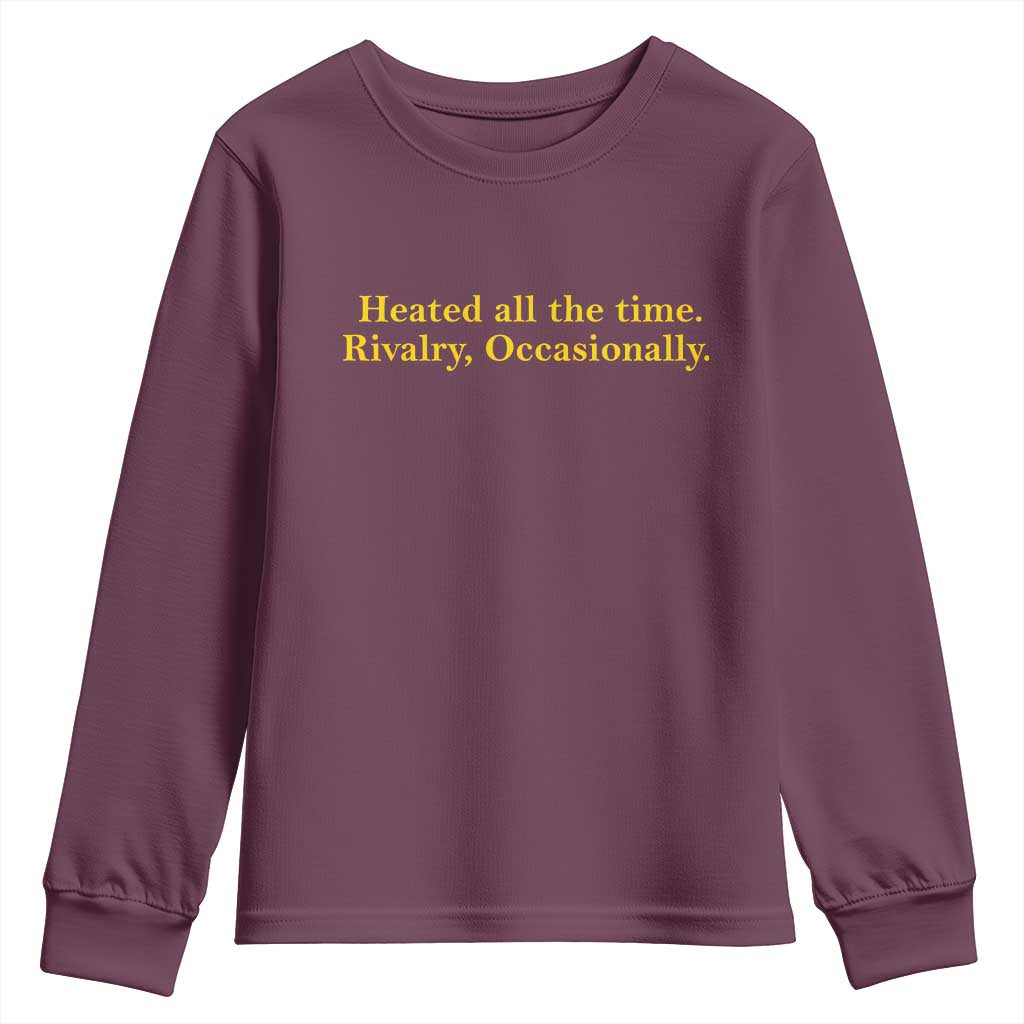 Funny Heated All The Time Rivalry Occasionally Youth Sweatshirt LGBT Hockey Romance TS11 Maroon Print Your Wear