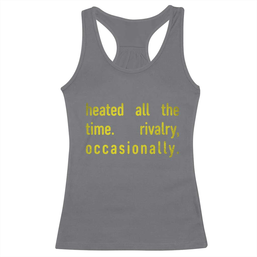 Funny Heated All The Time Rivalry Occasionally Racerback Tank Top LGBT Ice Hockey TS11 Charcoal Print Your Wear