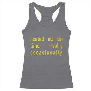 Funny Heated All The Time Rivalry Occasionally Racerback Tank Top LGBT Ice Hockey TS11 Charcoal Print Your Wear