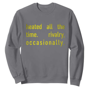 Funny Heated All The Time Rivalry Occasionally Sweatshirt LGBT Ice Hockey TS11 Charcoal Print Your Wear