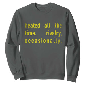Funny Heated All The Time Rivalry Occasionally Sweatshirt LGBT Ice Hockey TS11 Dark Heather Print Your Wear