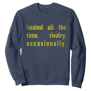 Funny Heated All The Time Rivalry Occasionally Sweatshirt LGBT Ice Hockey TS11 Navy Print Your Wear