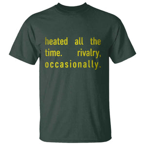 Funny Heated All The Time Rivalry Occasionally T Shirt LGBT Ice Hockey TS11 Dark Forest Green Print Your Wear
