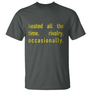 Funny Heated All The Time Rivalry Occasionally T Shirt LGBT Ice Hockey TS11 Dark Heather Print Your Wear