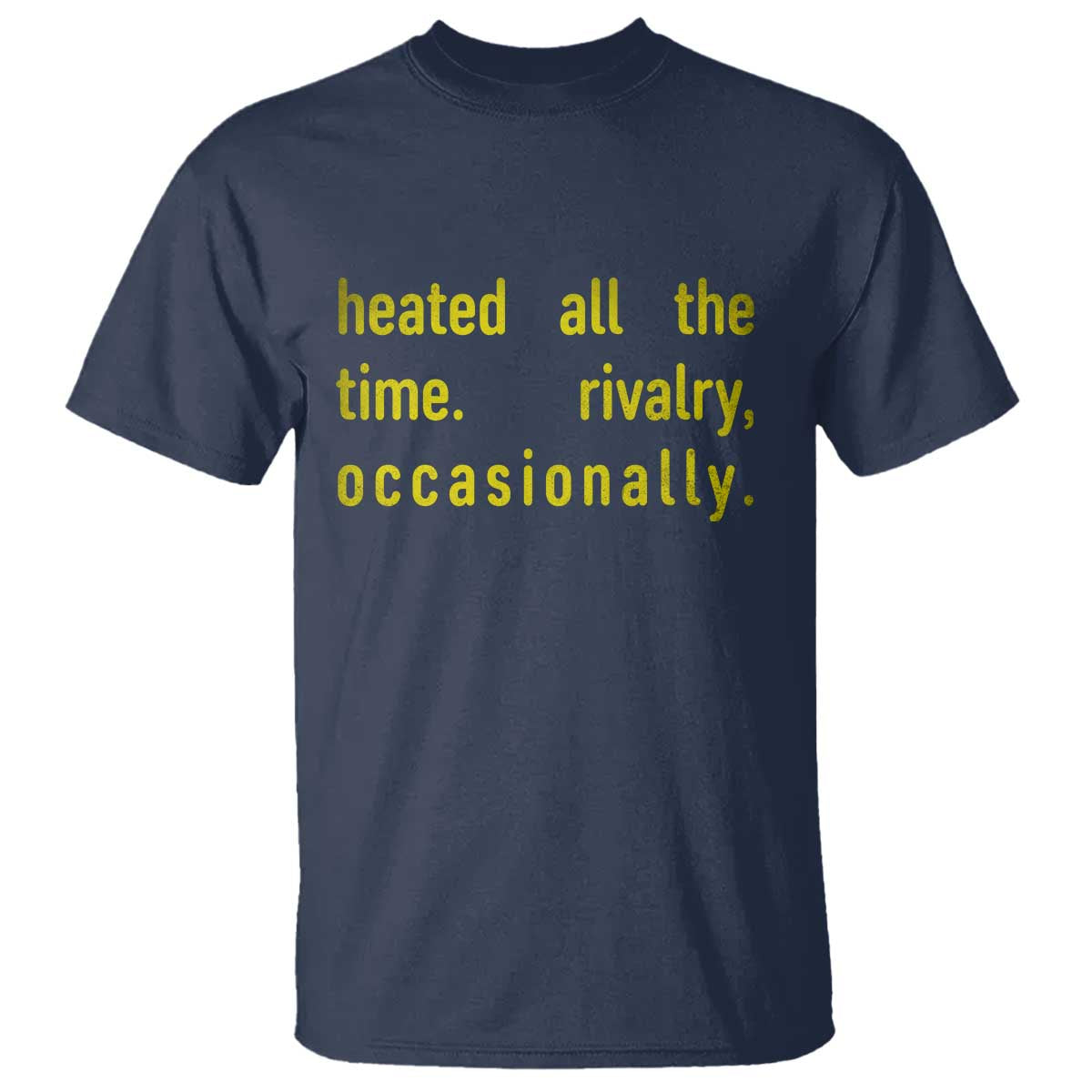 Funny Heated All The Time Rivalry Occasionally T Shirt LGBT Ice Hockey TS11 Navy Print Your Wear