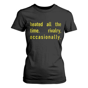 Funny Heated All The Time Rivalry Occasionally T Shirt For Women LGBT Ice Hockey TS11 Black Print Your Wear