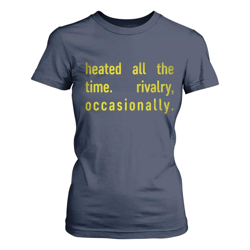 Funny Heated All The Time Rivalry Occasionally T Shirt For Women LGBT Ice Hockey TS11 Navy Print Your Wear