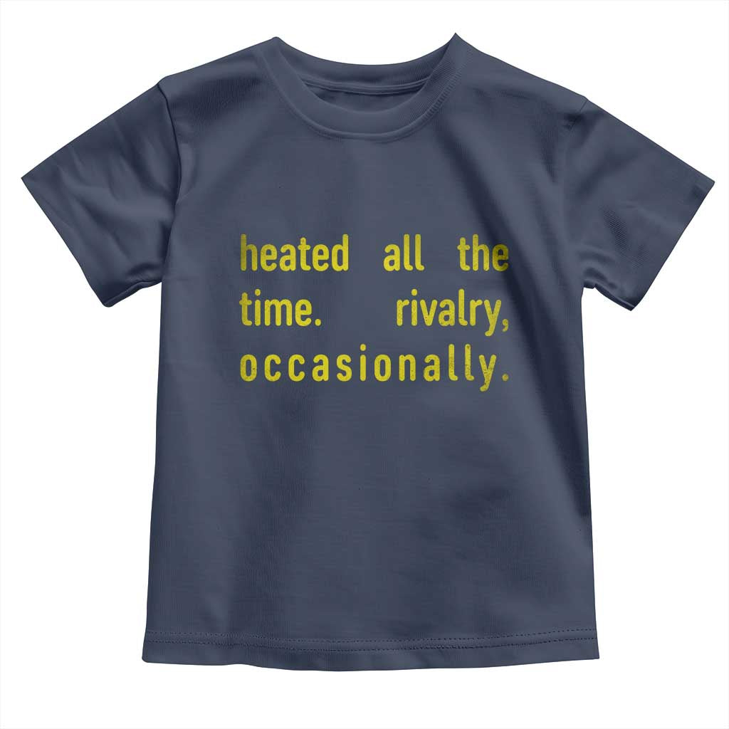 Funny Heated All The Time Rivalry Occasionally Toddler T Shirt LGBT Ice Hockey TS11 Navy Print Your Wear