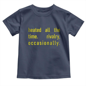Funny Heated All The Time Rivalry Occasionally Toddler T Shirt LGBT Ice Hockey TS11 Navy Print Your Wear