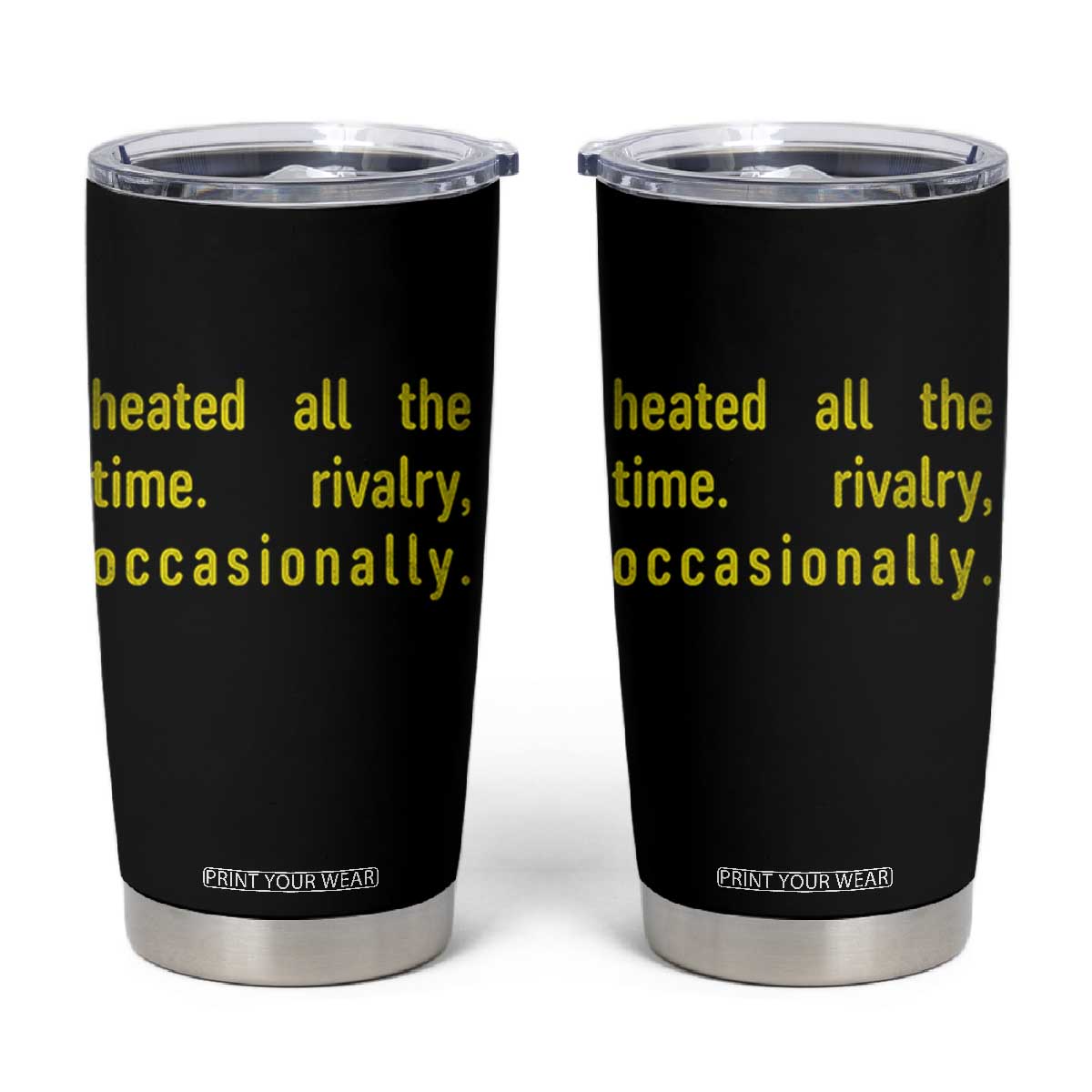 Funny Heated All The Time Rivalry Occasionally Tumbler Cup LGBT Ice Hockey TS11 Black Print Your Wear