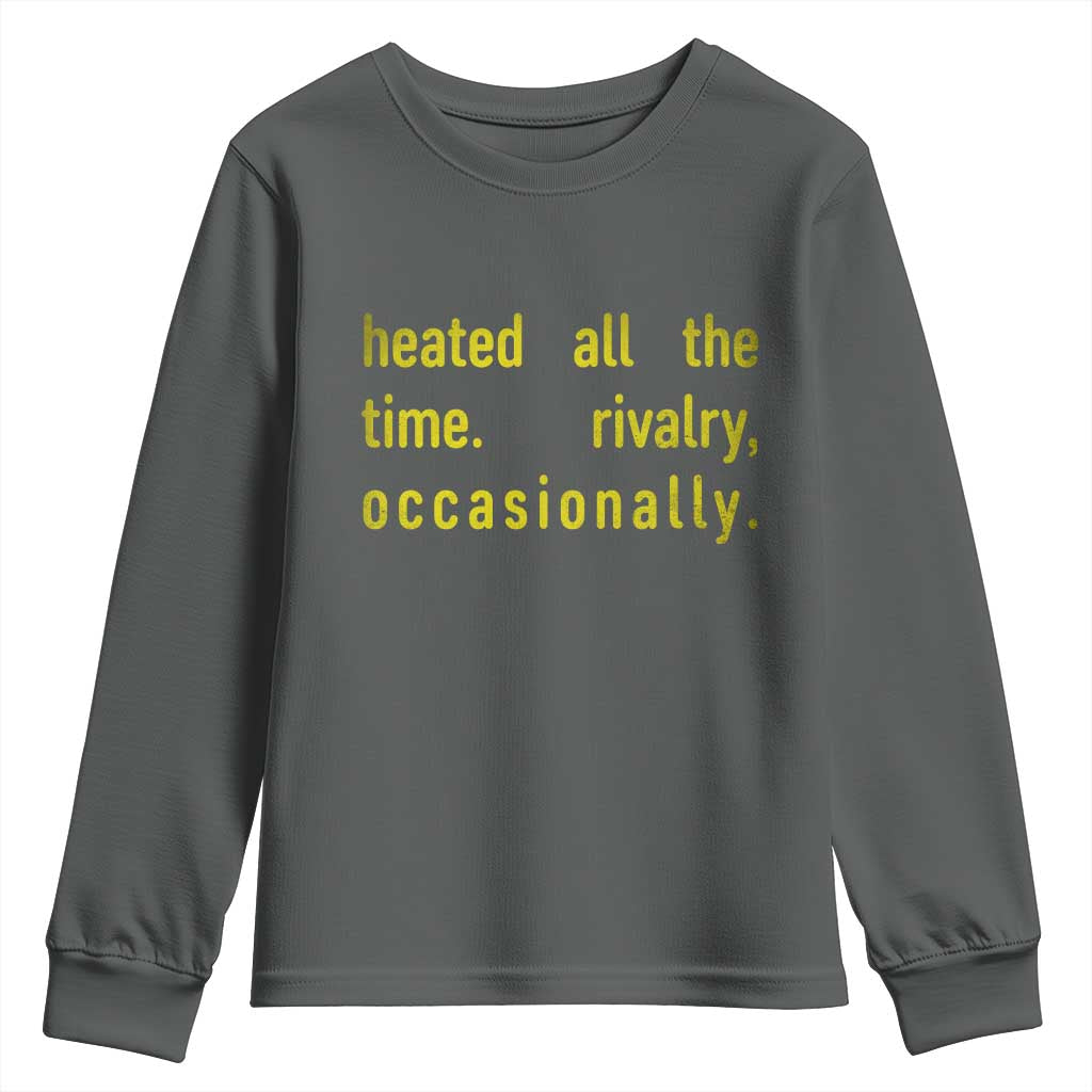Funny Heated All The Time Rivalry Occasionally Youth Sweatshirt LGBT Ice Hockey TS11 Dark Heather Print Your Wear
