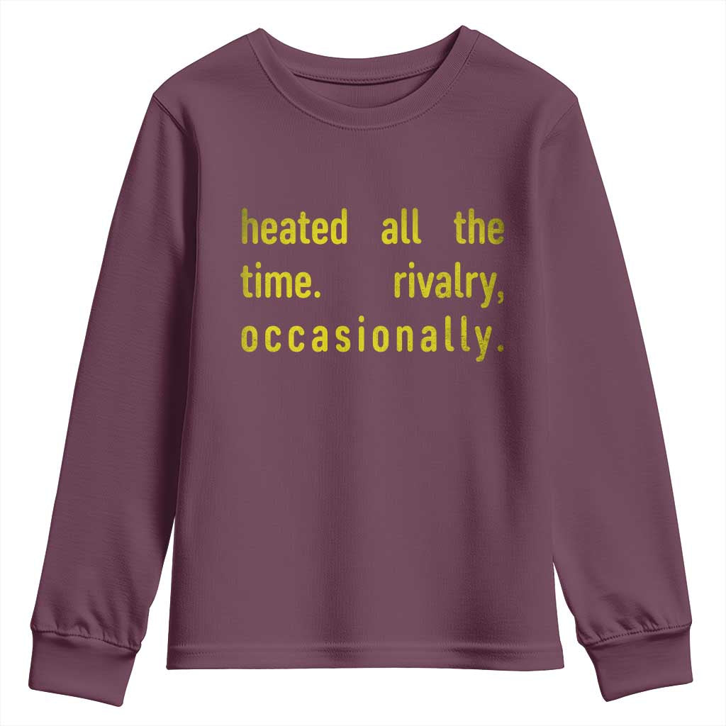 Funny Heated All The Time Rivalry Occasionally Youth Sweatshirt LGBT Ice Hockey TS11 Maroon Print Your Wear