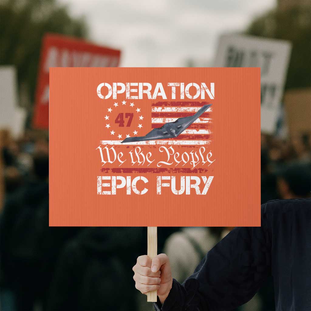 Operation Epic Fury Protest Sign Military Bomber Stealth Jet Vintage American Flag TS11 Horizontal 18