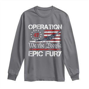 Operation Epic Fury Long Sleeve Shirt Military Bomber Stealth Jet Vintage American Flag TS11 Charcoal Print Your Wear