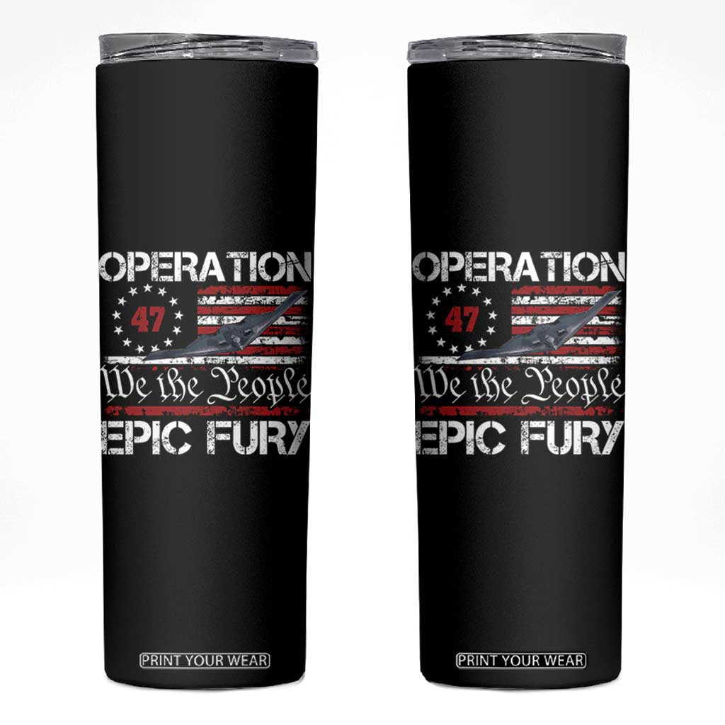 Operation Epic Fury Skinny Tumbler Military Bomber Stealth Jet Vintage American Flag TS11 Black Print Your Wear