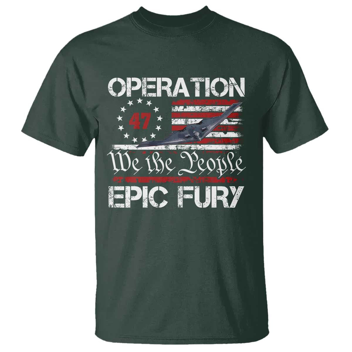 Operation Epic Fury T Shirt Military Bomber Stealth Jet Vintage American Flag TS11 Dark Forest Green Print Your Wear