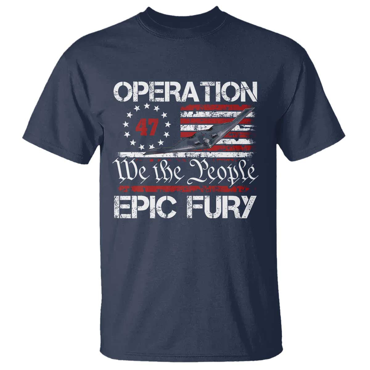 Operation Epic Fury T Shirt Military Bomber Stealth Jet Vintage American Flag TS11 Navy Print Your Wear