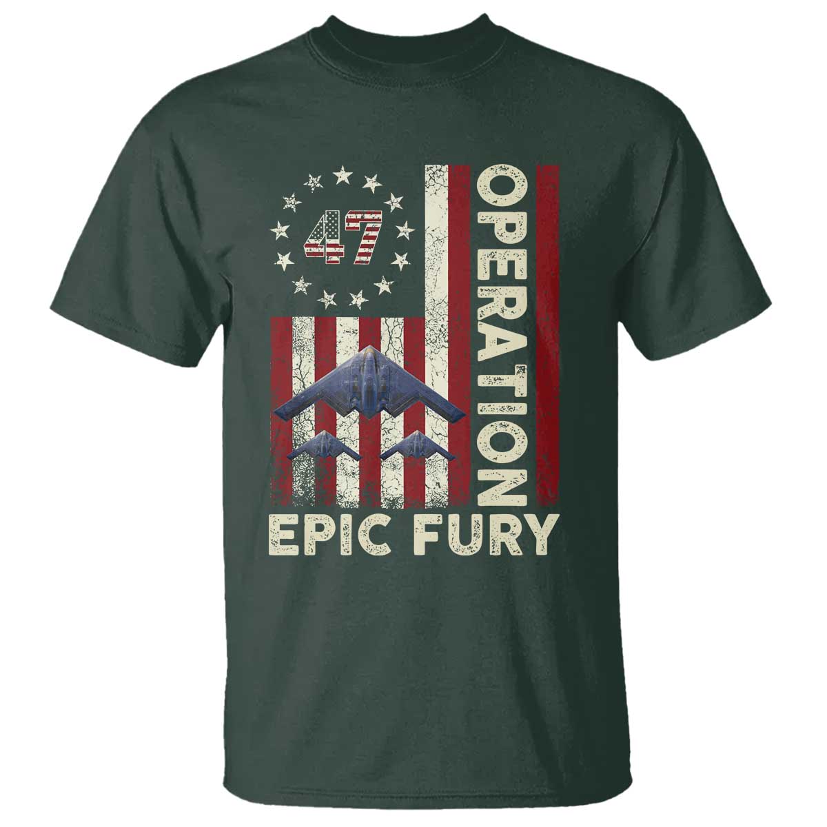 Operation Epic Fury T Shirt Military Tactical Warfare Stealth Jet American Flag TS11 Dark Forest Green Print Your Wear
