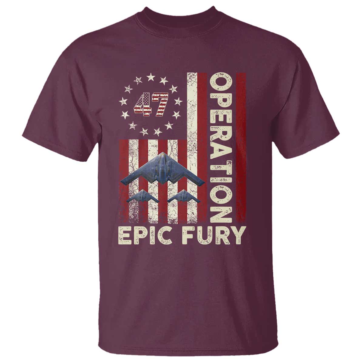 Operation Epic Fury T Shirt Military Tactical Warfare Stealth Jet American Flag TS11 Maroon Print Your Wear