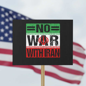 No War With Iran Protest Sign Freedom For Iranians Vintage Iran Flag TS11 Horizontal 18" × 24" Black Print Your Wear