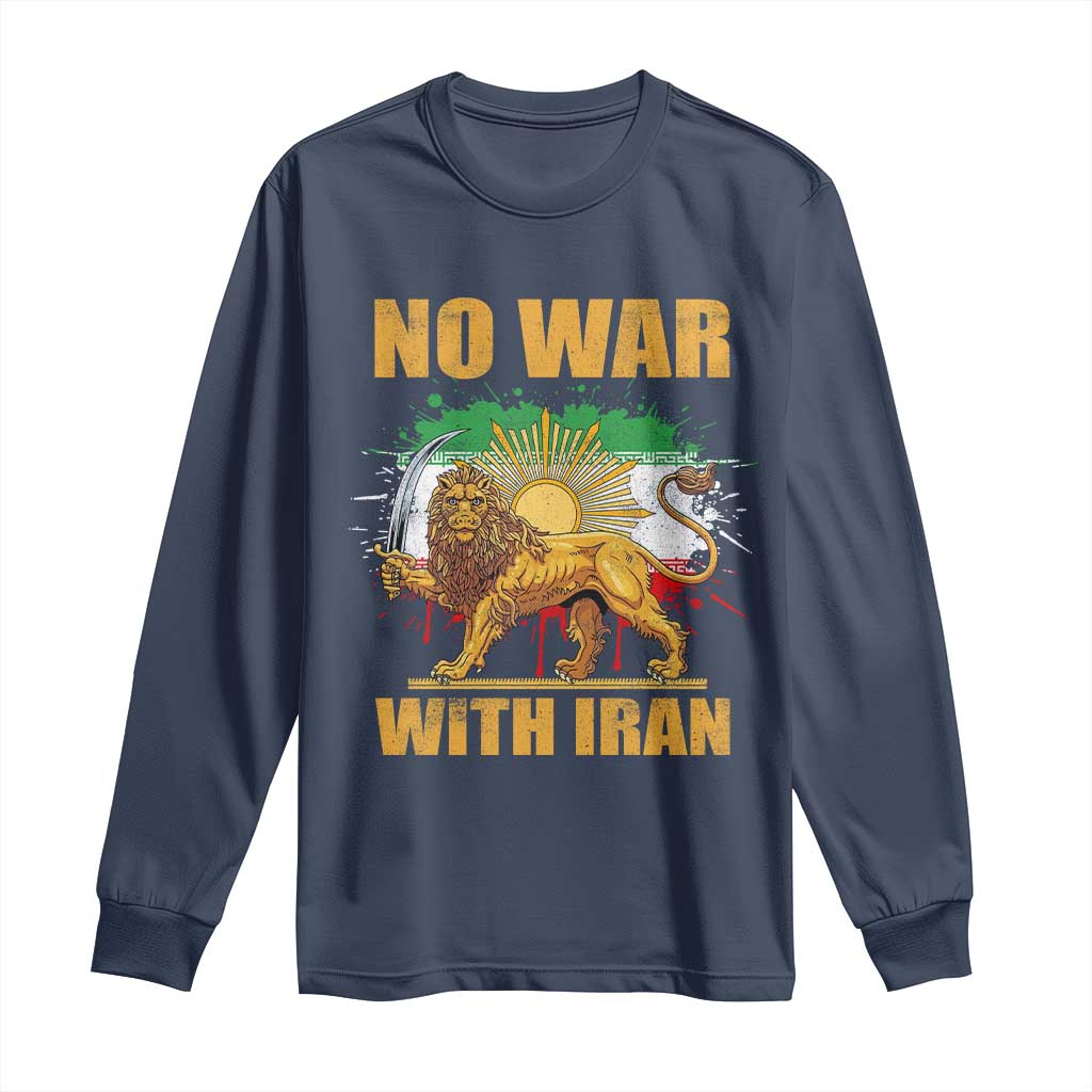 No War With Iran Long Sleeve Shirt Iran Flag Lion And Sun Persian Pride TS11 Navy Print Your Wear