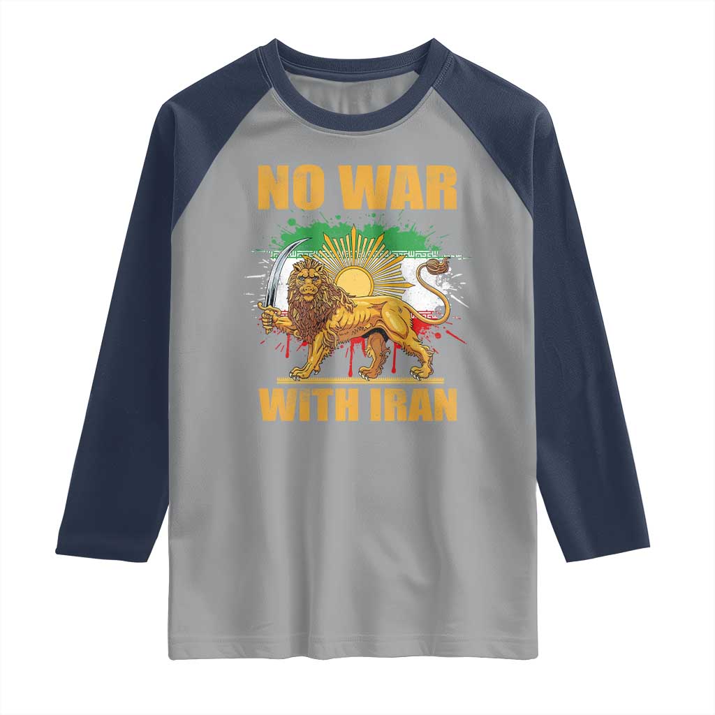 No War With Iran Raglan Shirt Iran Flag Lion And Sun Persian Pride TS11 Sport Gray Navy Print Your Wear