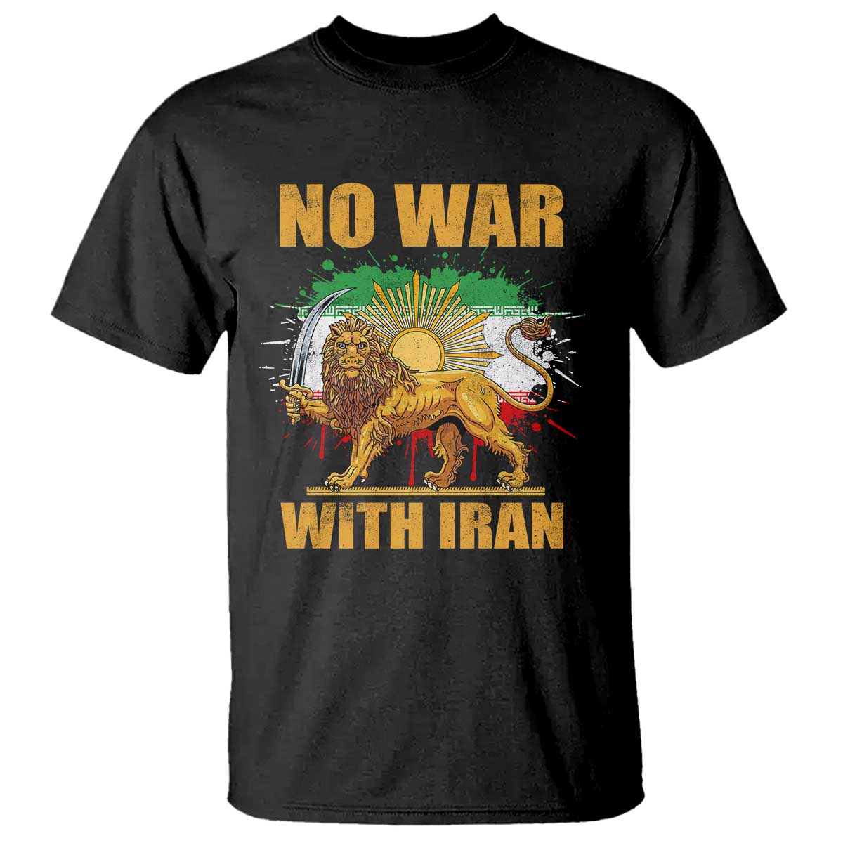 No War With Iran T Shirt Iran Flag Lion And Sun Persian Pride TS11 Black Print Your Wear