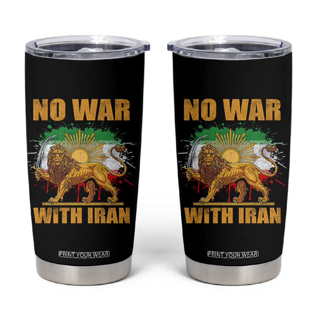 No War With Iran Tumbler Cup Iran Flag Lion And Sun Persian Pride TS11 Black Print Your Wear