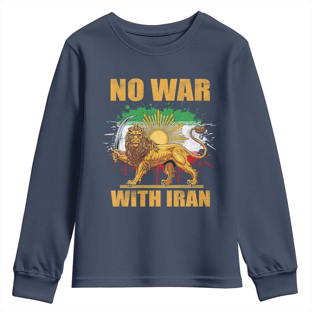 No War With Iran Youth Sweatshirt Iran Flag Lion And Sun Persian Pride TS11 Navy Print Your Wear