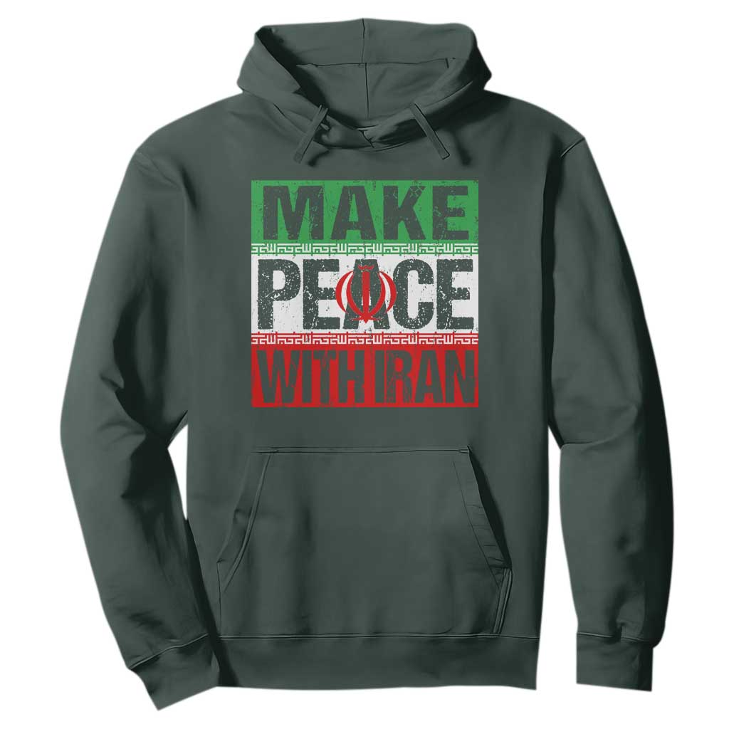 Make Peace With Iran Hoodie Peace Pacifist Stop War In Middle East TS11 Dark Forest Green Print Your Wear