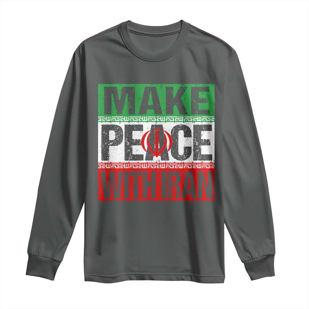 Make Peace With Iran Long Sleeve Shirt Peace Pacifist Stop War In Middle East TS11 Dark Heather Print Your Wear