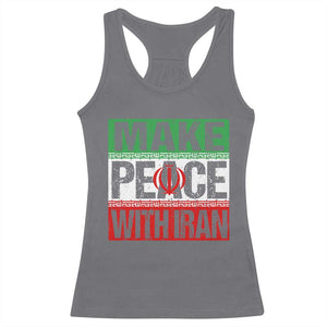 Make Peace With Iran Racerback Tank Top Peace Pacifist Stop War In Middle East TS11 Charcoal Print Your Wear