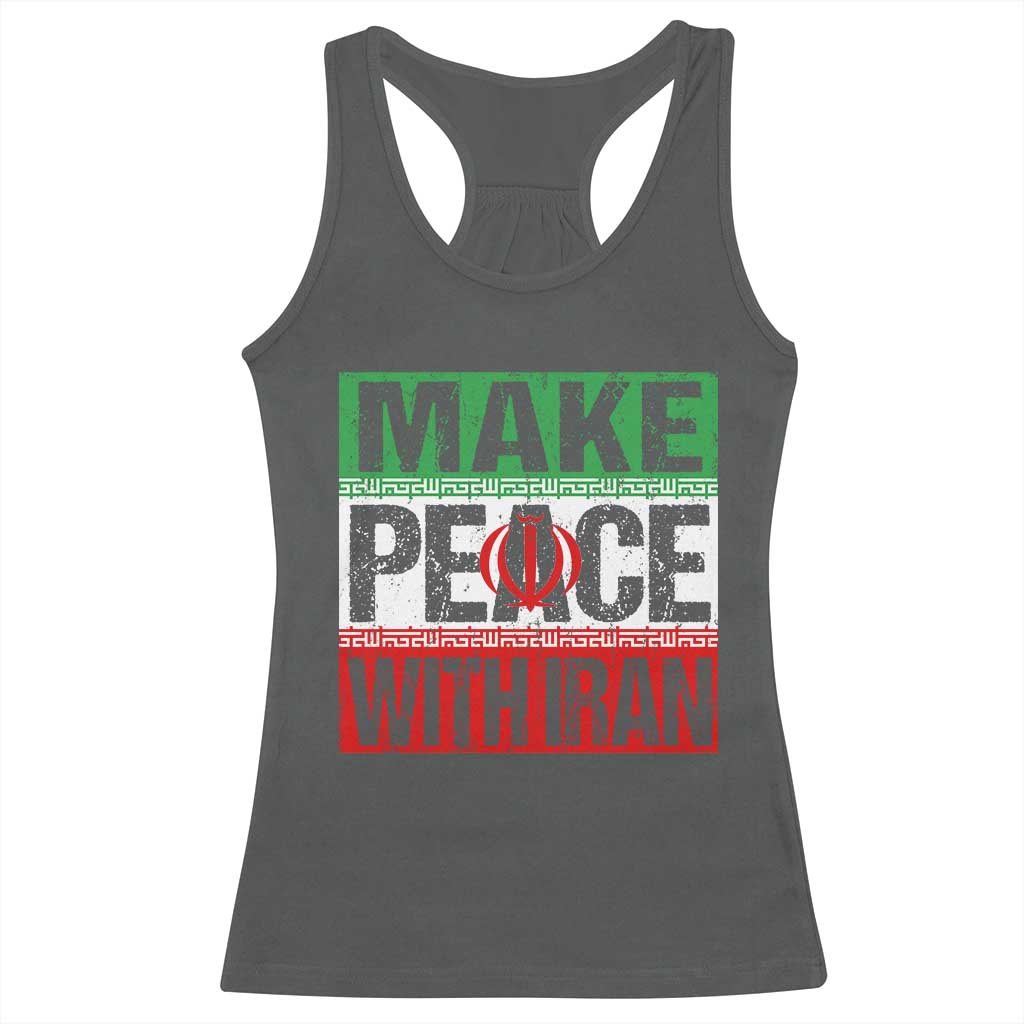 Make Peace With Iran Racerback Tank Top Peace Pacifist Stop War In Middle East TS11 Dark Heather Print Your Wear