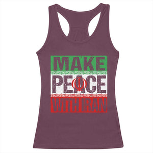 Make Peace With Iran Racerback Tank Top Peace Pacifist Stop War In Middle East TS11 Maroon Print Your Wear