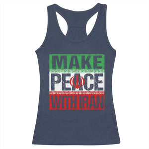 Make Peace With Iran Racerback Tank Top Peace Pacifist Stop War In Middle East TS11 Navy Print Your Wear